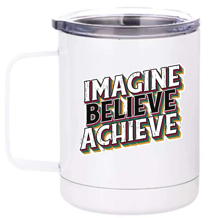 Imagine Believe Achieve Quote Vintage Front & Back 12oz Stainless Steel Tumbler Cup