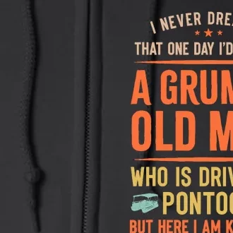 I‘D Become A Grumpy Old Man Who Is Driving A Pontoon Full Zip Hoodie