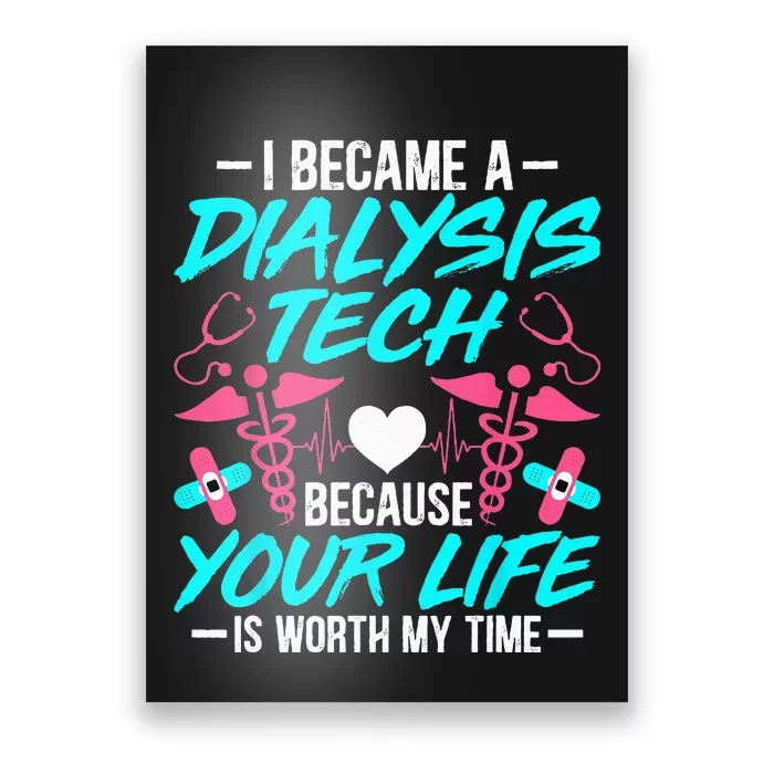 I Became A Dialysis Technician Hemodialysis Nephrology Tech Poster