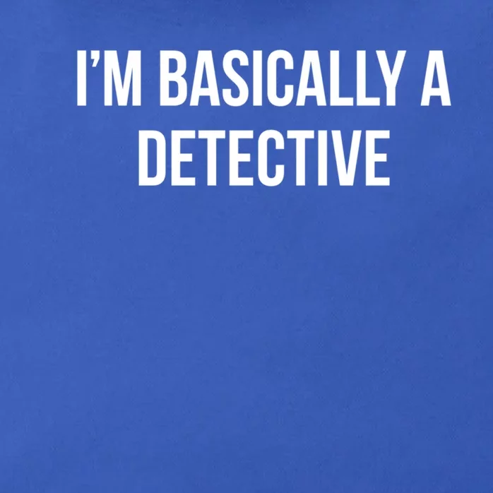 Im Basically A Detective Gift Zip Tote Bag