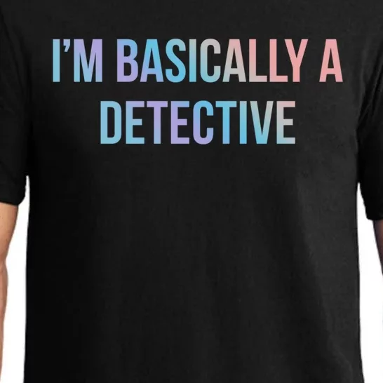 Im Basically A Detective Gift Pajama Set