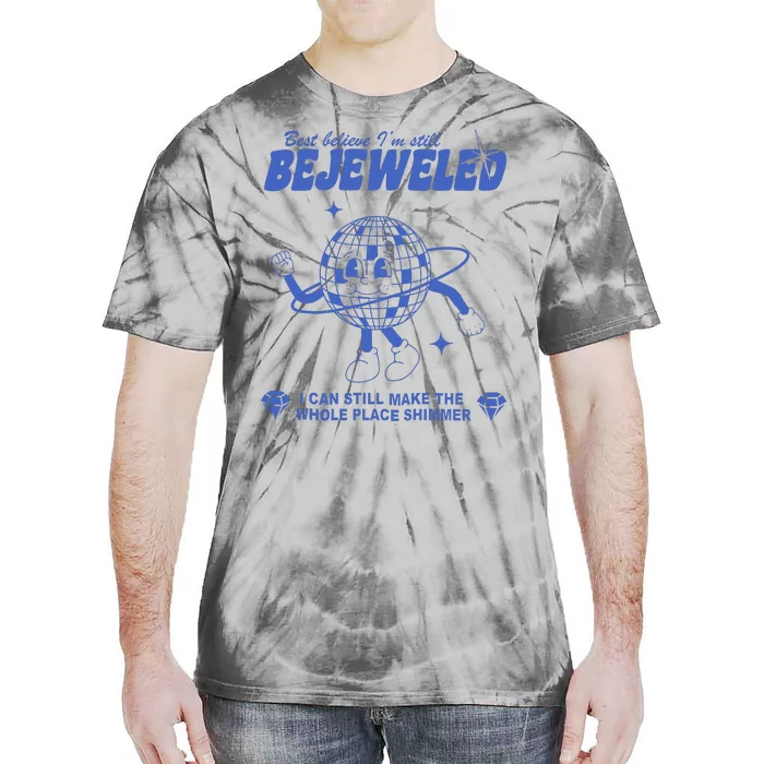 I'm Bejeweled Aesthetic Make The Whole Place Shimmer Tie-Dye T-Shirt