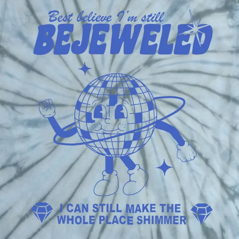 I'm Bejeweled Aesthetic Make The Whole Place Shimmer Tie-Dye T-Shirt