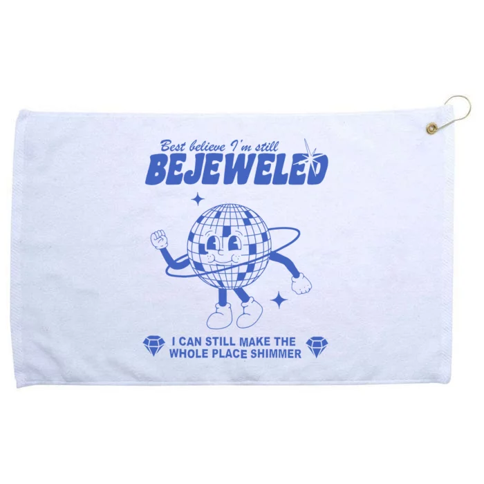 I'm Bejeweled Aesthetic Make The Whole Place Shimmer Grommeted Golf Towel