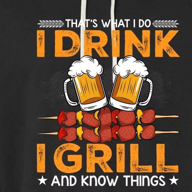 I Beer And Grill Things Funny Bbq Pitmaster Father Day Meaningful Gift Garment-Dyed Fleece Hoodie