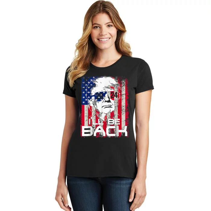 Ill Be Back Trump 2024 Vintage Donald Trump 4th Of July Women's T-Shirt