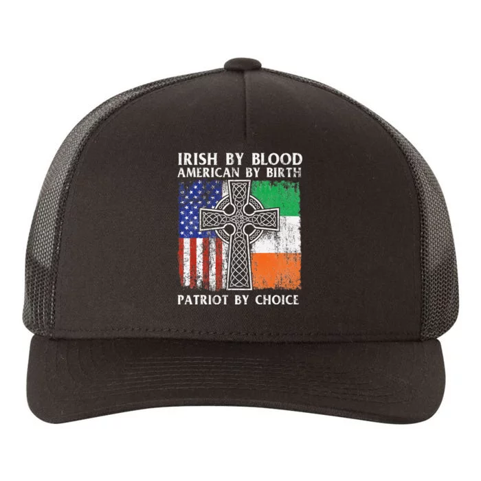 Irish By Blood American By Birth Patriot By Choice Ireland Yupoong Adult 5-Panel Trucker Hat