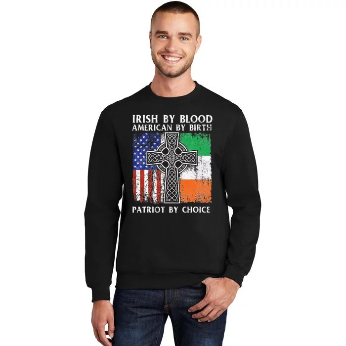 Irish By Blood American By Birth Patriot By Choice Ireland Sweatshirt