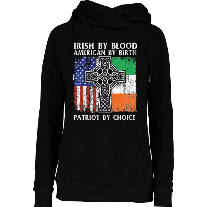 Irish By Blood American By Birth Patriot By Choice Ireland Womens Funnel Neck Pullover Hood