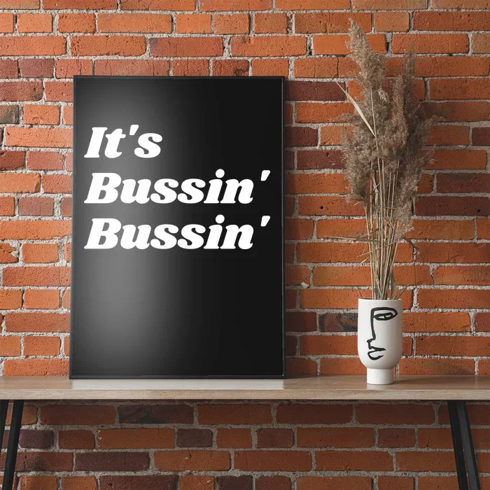 ItS Bussin Bussin Funny Meme Cool Trending Slang Word Poster