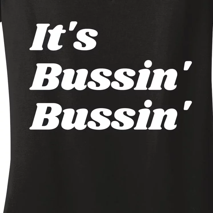 ItS Bussin Bussin Funny Meme Cool Trending Slang Word Women's V-Neck T-Shirt