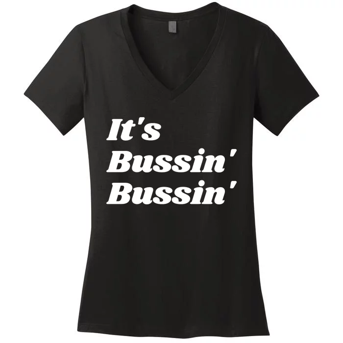 ItS Bussin Bussin Funny Meme Cool Trending Slang Word Women's V-Neck T-Shirt