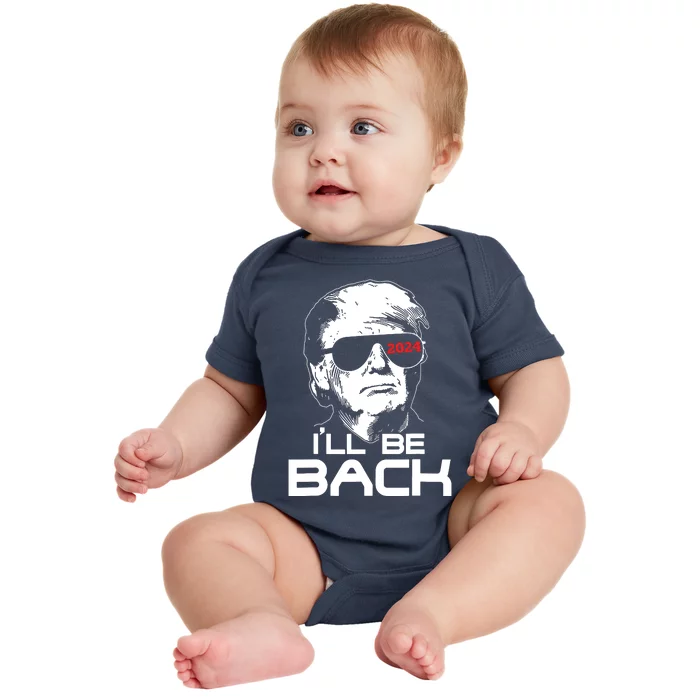 Ill Be Back Trump 2024 Vintage Trump Baby Bodysuit