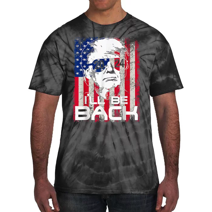 Ill Be Back Trump 2024 Vintage Donald Trump 4th Of July Tie-Dye T-Shirt