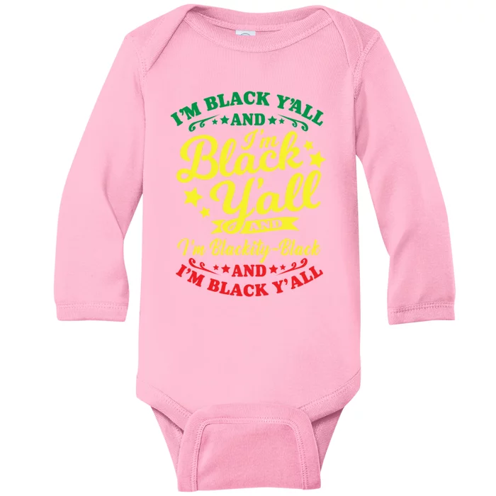 I'm Blackity Black African American Black Pride Great Gift Baby Long Sleeve Bodysuit