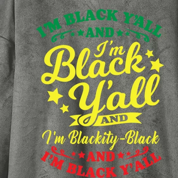 I'm Blackity Black African American Black Pride Great Gift Hooded Wearable Blanket