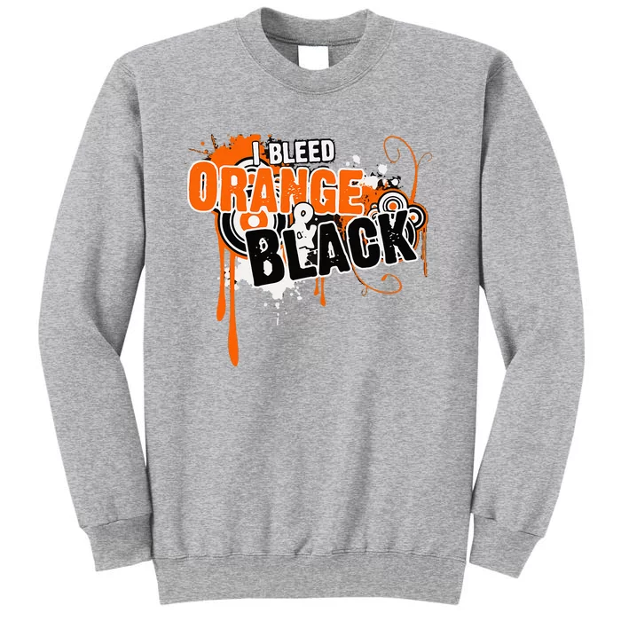 I Bleed Black & Orange Sports Team Tall Sweatshirt