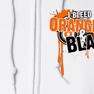 I Bleed Black & Orange Sports Team Full Zip Hoodie