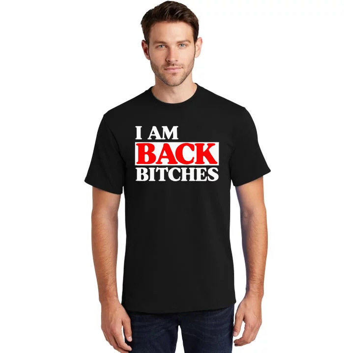 IM Back Bitches Bollywood Funny Memes Tall T-Shirt