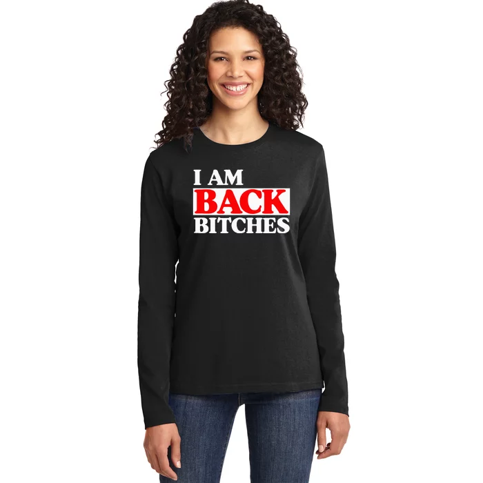 IM Back Bitches Bollywood Funny Memes Ladies Long Sleeve Shirt