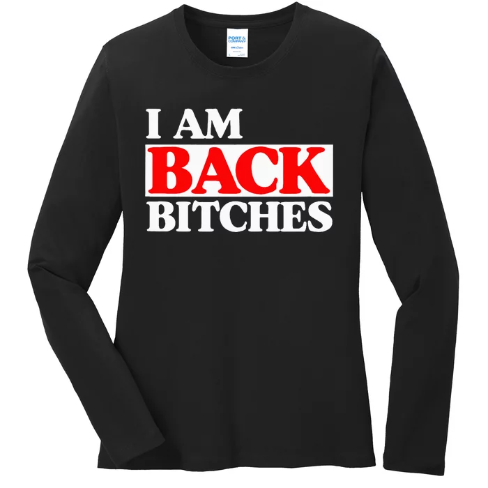 IM Back Bitches Bollywood Funny Memes Ladies Long Sleeve Shirt