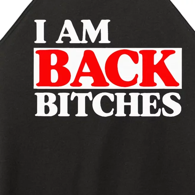 IM Back Bitches Bollywood Funny Memes Women’s Perfect Tri Rocker Tank