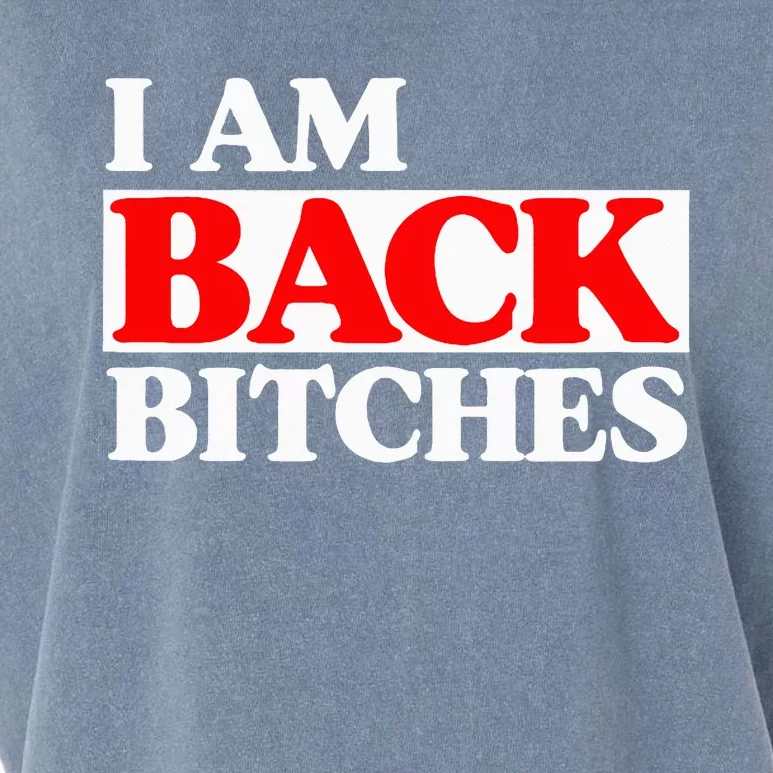 IM Back Bitches Bollywood Funny Memes Garment-Dyed Women's Muscle Tee