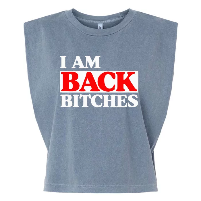 IM Back Bitches Bollywood Funny Memes Garment-Dyed Women's Muscle Tee