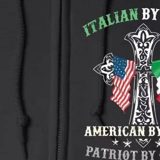 Italian By Blood American By Birth Patriot By Choice Cool Full Zip Hoodie