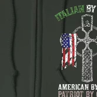 Italian By Blood American By Birth Patriot By Choice Full Zip Hoodie