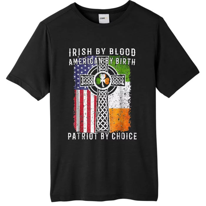 Irish By Blood American By Birth Patriot By Choice ChromaSoft Performance T-Shirt