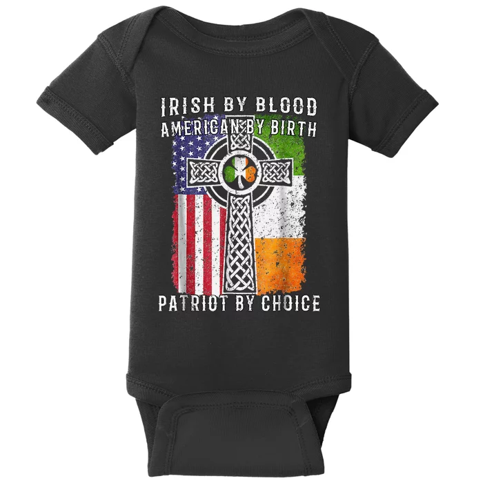 Irish By Blood American By Birth Patriot By Choice Baby Bodysuit