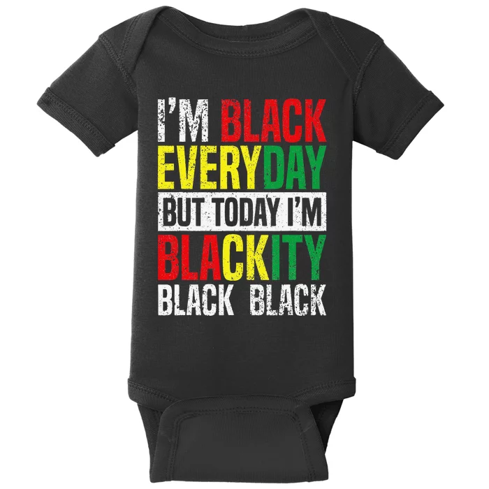 I'm Blackity Black African American  Juneteenth Baby Bodysuit