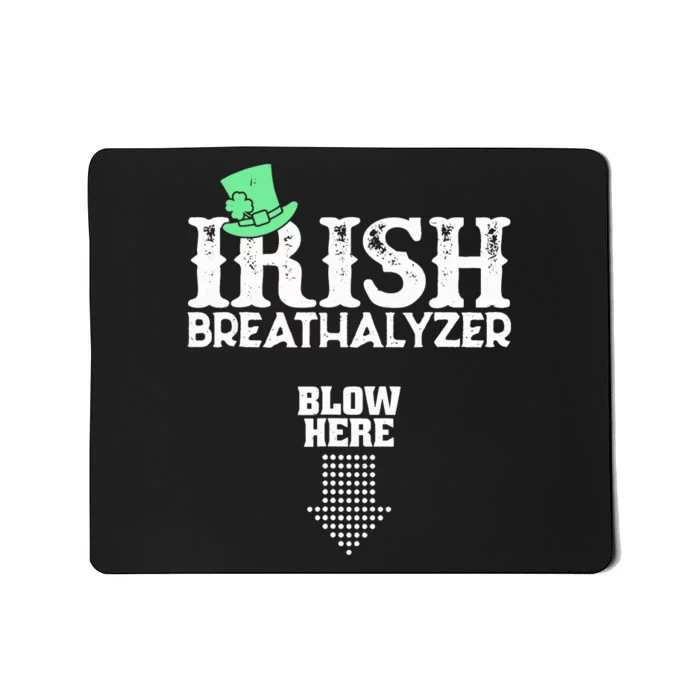 Irish Breathalyzer Blow Here St Patrick's Day Drink Funny Mousepad