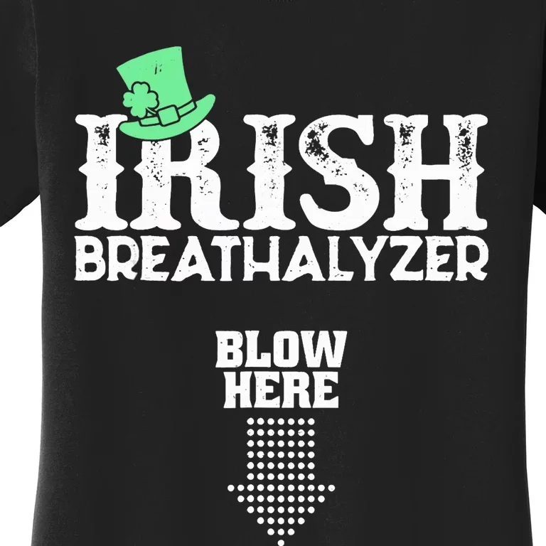 Irish Breathalyzer Blow Here St Patrick's Day Drink Funny Women's T-Shirt