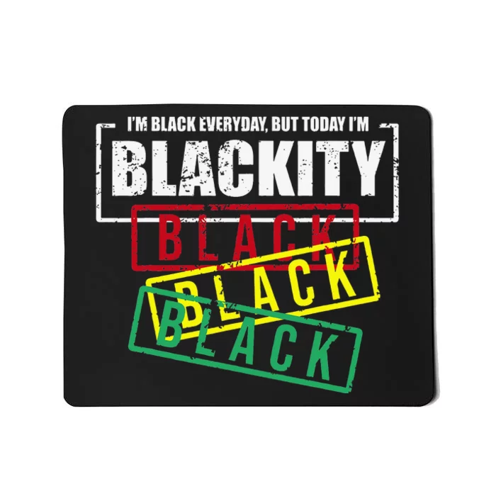 I'm Blackity Black African American Black Power Mousepad