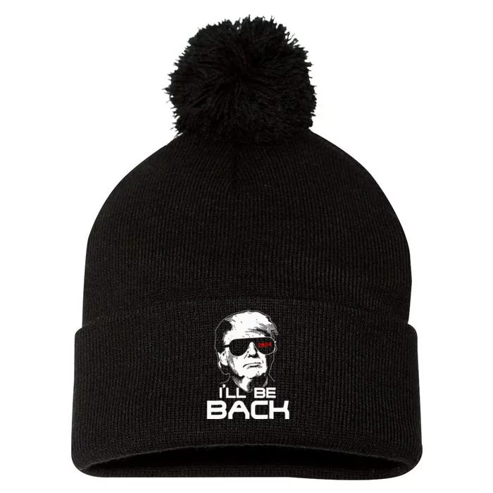 ILl Be Back Funny 45 47 Donald Trump 2024 Take America Back Pom Pom 12in Knit Beanie