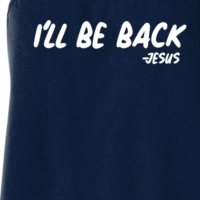 I'll Be Back Jesus Women's Racerback Tank