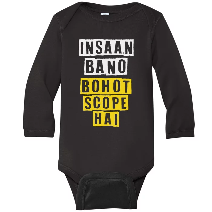 Insaan Bano Bohot Scope Hai Funny Design Baby Long Sleeve Bodysuit