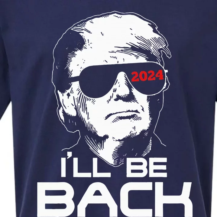 Ill Be Back Trump 2024 Sueded Cloud Jersey T-Shirt