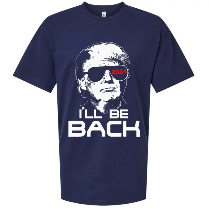 Ill Be Back Trump 2024 Sueded Cloud Jersey T-Shirt