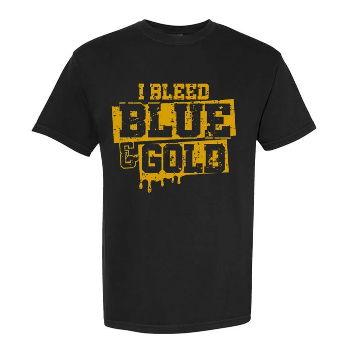 I Bleed Blue And Gold Game Day Group School Football Sports Garment-Dyed Heavyweight T-Shirt