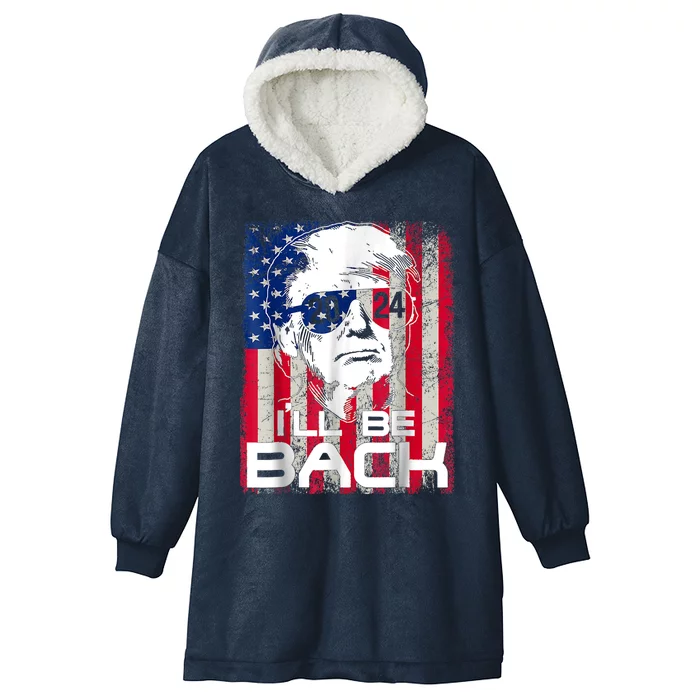 Ill Be Back Trump 2024 Vintage Donald Trump Hooded Wearable Blanket