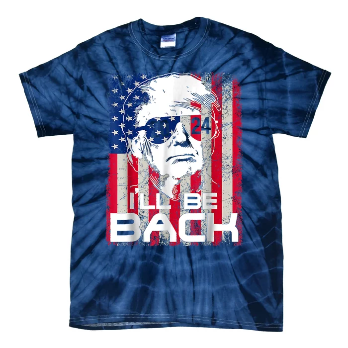 Ill Be Back Trump 2024 Vintage Donald Trump Tie-Dye T-Shirt