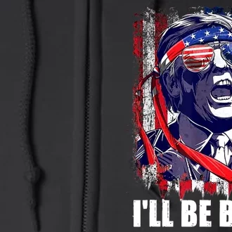 I'll Be Back Trump Make American Great Again, Trump 2024 Full Zip Hoodie