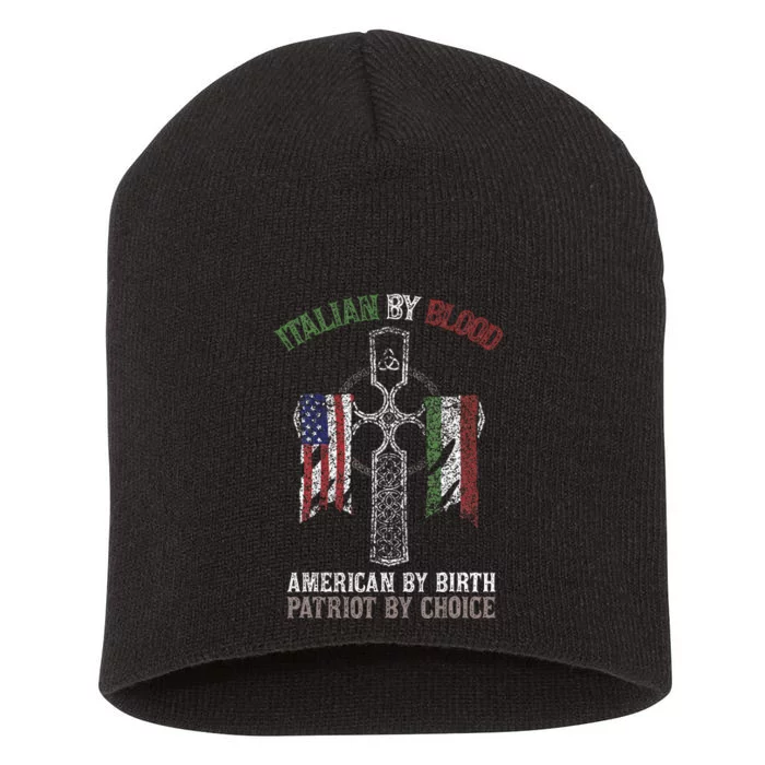 Italian By Blood American By Birth Patriot By Choice Short Acrylic Beanie