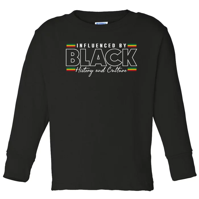 Influenced By Black History And Culture Toddler Long Sleeve Shirt