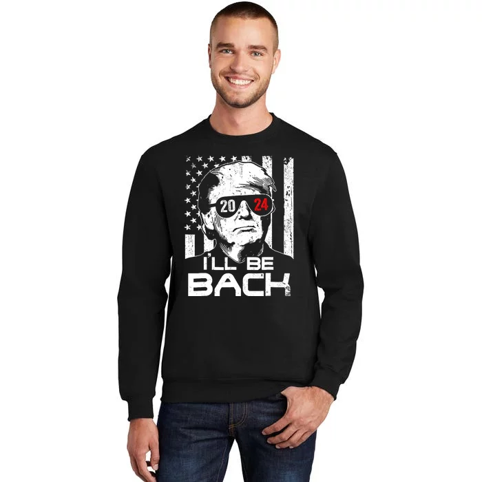 ILl Be Back Trump 2024 Vintage Donald Trump 4th Of July Sweatshirt