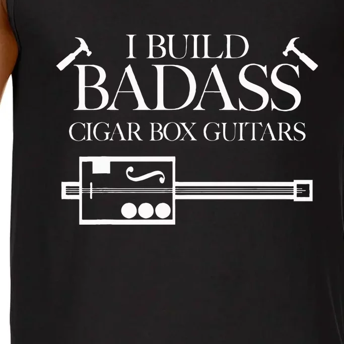 I Build Badass Cigar Box Guitars Funny Cigar Lover Guitarist Comfort Colors® Tank Top