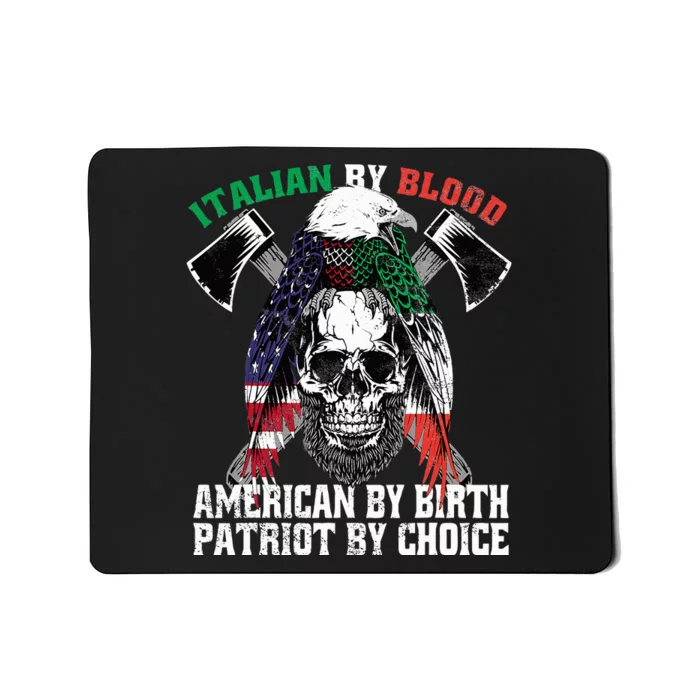 Italian By Blood American By Birth Patriot By Choice Eagle Mousepad